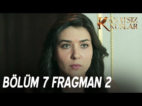 Kanatsız Kuşlar 7. Bölüm 2. Fragman