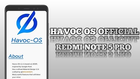 Havoc 3.7 Official OS For Xiaomi Redmi Note 5 Pro