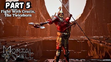 Mortal Shell - Gameplay Part 5 - Fight With Crucix, The Twiceborn (No Commentary)