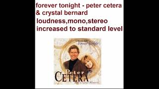 forever tonight peter cetera & crystal bernard loudness mono stereo increased to standard level