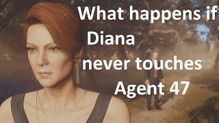 What happens if Diana never touches Agent 47 in Hitman 3 screenshot 5