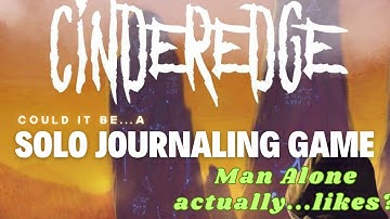Did I just enjoy a solo journaling game? (Cinderedge Overview, Gameplay Instructions, & ACTUAL PLAY)