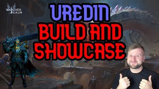Uredin Build And Showcase - Watcher of Realms