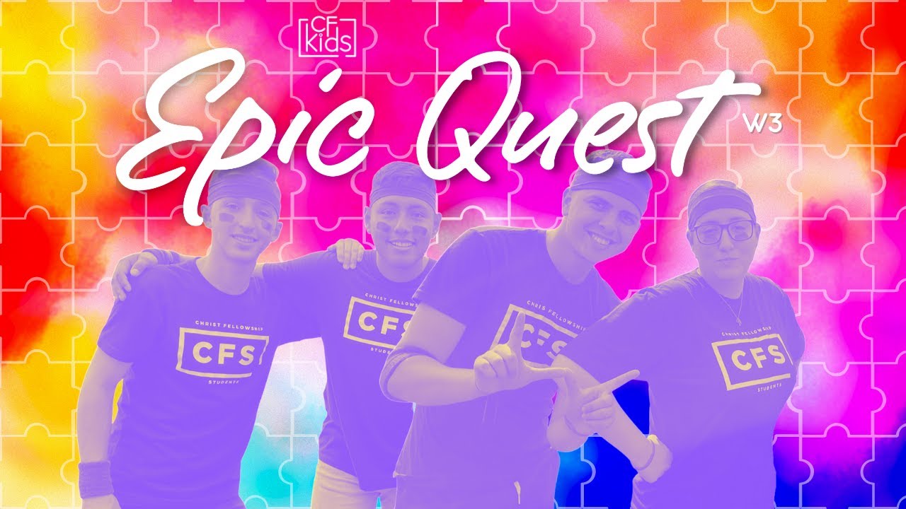 CF Kids Online - Week 3 - Epic Quest