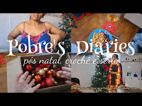 VLOG 07 - desmontando a arvore, pós  natal, crochê, série  - Pobre's  Diaries