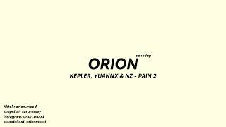 Kepler, yuannx & Nz - PAIN 2 (speedup + reverb)
