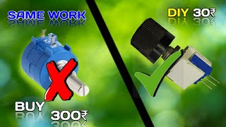 Diy Multi Turn Potentiometer In 30 Rupees Make Low Cost