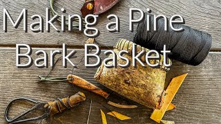 Making a Pine Bark Basket by David Canterbury 16,994 views 1 month ago 11 minutes, 3 seconds