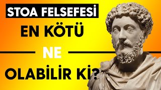 Stoa Serisi 1: Marcus Aurelius EN KÖTÜ NE OLABİLİR Kİ? Resimi