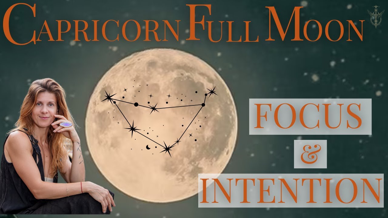 Capricorn Full Moon June 21st - 22nd - YouTube