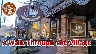 A Walk Through the Village - Gatlinburg TN