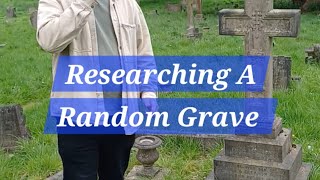 Researching A Random Grave
