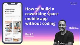 Information How to build a coworking space mobile app without coding using Adalo  Part 1 Guide