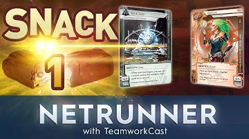 Netrunner Snack - #1 - No-brainer - Netrunner With TeamworkCast