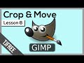 Gimp Lesson 8 | Using Crop and Move Tools