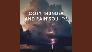 Cozy Thunder and Rain