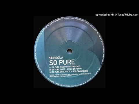 Subsola - So Pure (Ferry Corsten Remix) (2003)