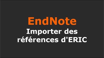 EndNote - Importer des références de bases de données - ERIC