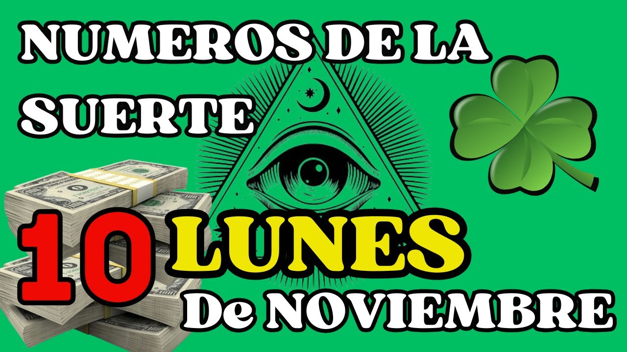 NÚMEROS DE LA SUERTE para el LUNES 10 DE NOVIEMBRE // CRUZ DE LA SUERTE ...