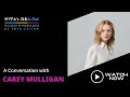 NYFA&#39;s Q&amp;A-List with Tova Laiter: Carey Mulligan