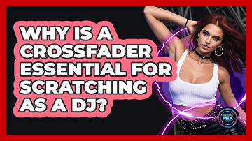 Why Is A Crossfader Essential For Scratching As A DJ? - Electronic Mix Masters