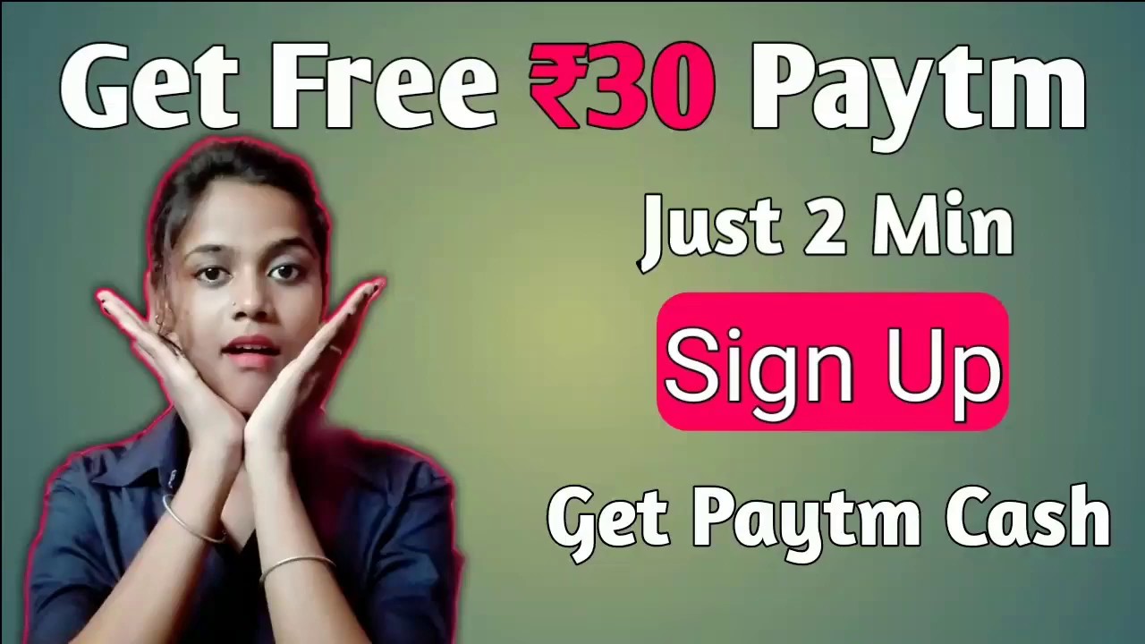 [New Trick To Get Paytm Cash Just 2 Min Work] Sign Up Get ₹30 Paytm ...