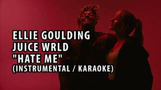 ELLIE GOULDING, JUICE WRLD - HATE ME (KARAOKE / INSTRUMENTAL / LYRICS)