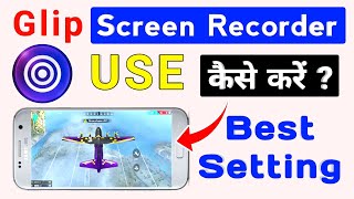 How to Use Glip Screen Recorder | Glip Screen Recorder Pro Setting - Game Record App screenshot 5