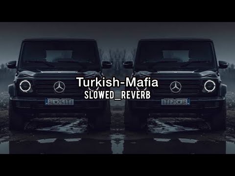 Turkish Mafia Slowed Reverb Bass Song 