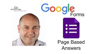 Lesson 1 - Tips using Google Forms in the classroom - Advanced features - Page Based Answers