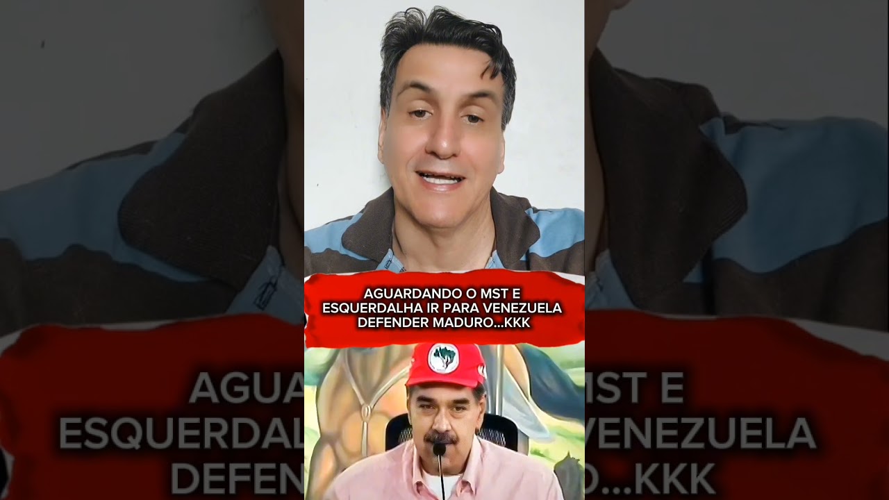 AGUARDANDO O MST E ESQUERDALHA IR PARA VENEZUELA DEFENDER MADURO...KKK