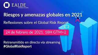 Riesgos y amenazas globales en 2021