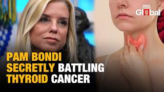 Pam Bondi Diagnosed With Thyroid Cancer After Trump Fired Her As US Attorney General