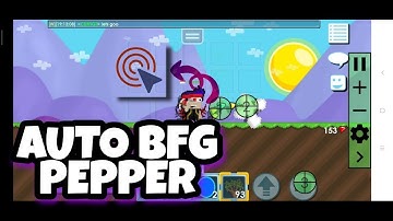 HOW TO AUTO BFG PEPPER - ANDROID NO ROOT 100% WORK | GROWTOPIA