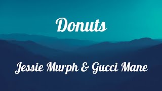 Donuts || Jessie Murph || Gucci Mane || Karaoke