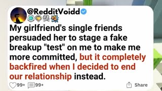 Famous My girlfriend's single friend persuaded her to stage a fake breakup "test" on me but it backfired  Profile