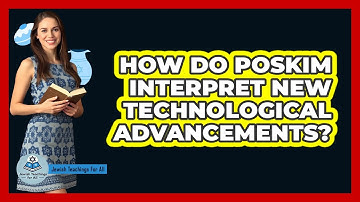 How Do Poskim Interpret New Technological Advancements?