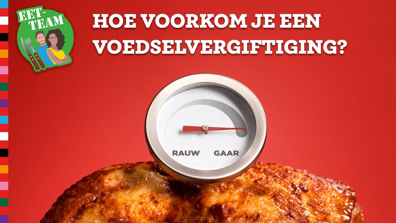 Hoe voorkom je voedselvergiftiging? | Eet-team #13 | Voedingscentrum