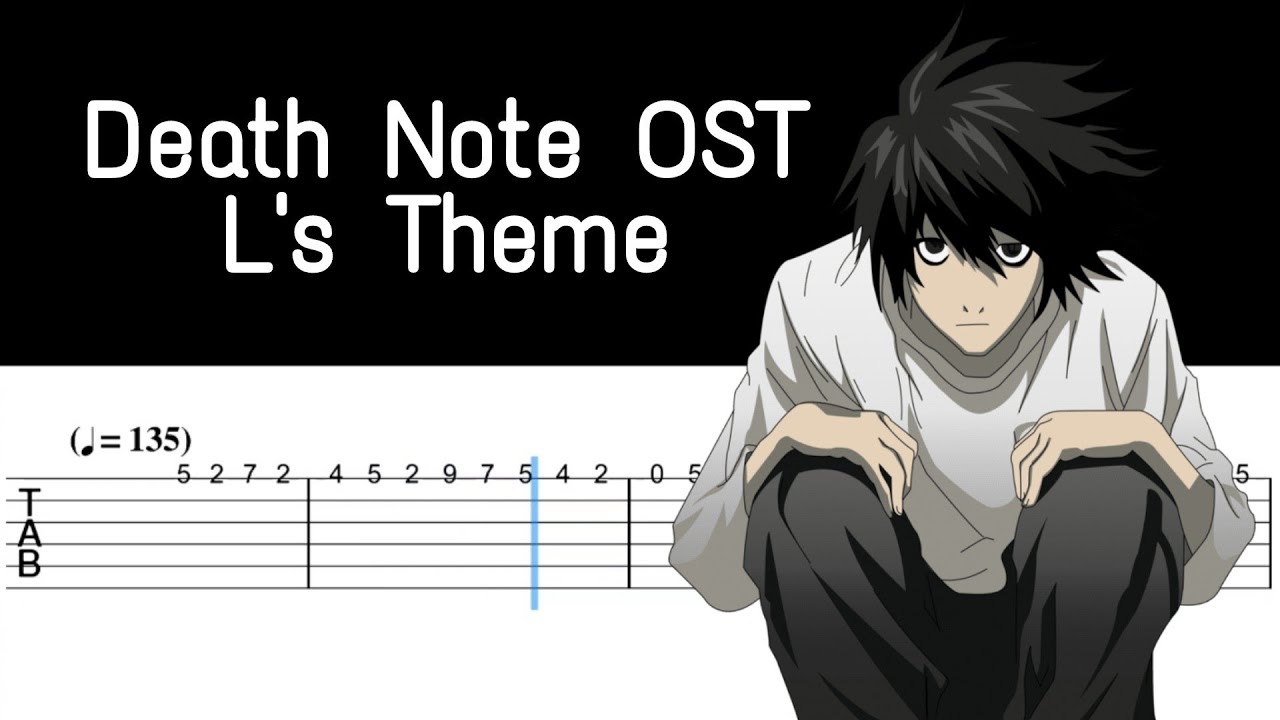 Тетрадь смерти саундтрек. L'S Theme Death Note Ноты. Тетрадь смерти на гитаре. Death Note l Theme Tabs. Death Note Original Soundtrack.