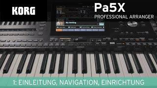 Korg Pa5X Video-Manual - 1 Einleitung Navigation Einrichtung