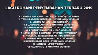 LAGU ROHANI PENYEMBAHAN TERBARU 2019 INTIMATE WORSHIP