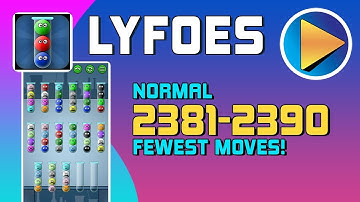 Lyfoes Normal Levels 2381 to 2390 Walkthrough [100% Perfect!]