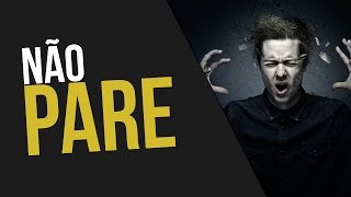 video motivacional não pare