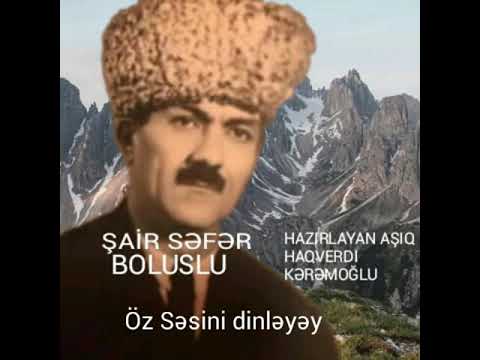 ŞAİR SƏFƏR BOLUSLU GORANBOYLU ALLAH REHMET ELESİN USDADA ÖZ SƏSİ