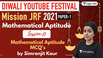 9:30 AM - JRF 2021 Paper - 1 | Mathematical Aptitude by Simranjit Kaur | Mathematical Aptitude MCQ