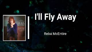 Reba - I Will Fly Away (Lyrics)