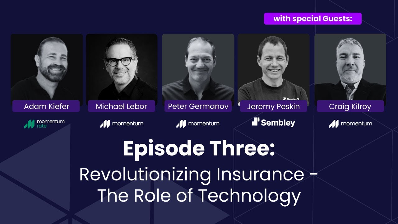 S1-Episode Three: Revolutionizing Insurance - The Role of Technology ...