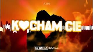 Aymi - Kocham Cię (LD_BARTEK BOOTLEG)