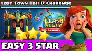 How to 3 Star Last Town Hall 17 Challenge! (Clash of Clans)