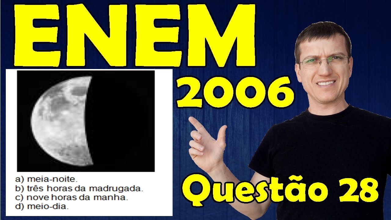 Enem 2006 No Brasil Verifica Se Que A Lua